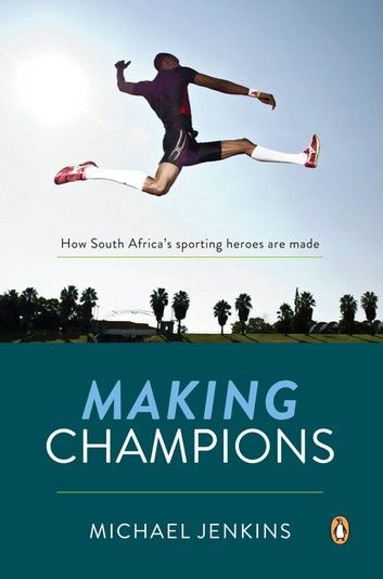 Making Champions - How South Africa\