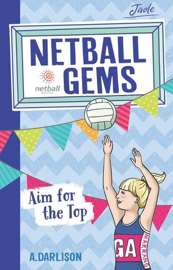 Netball Gems 5: Aim for the Top