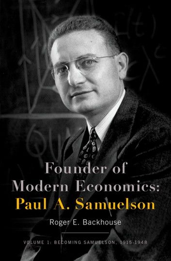 Founder of Modern Economics: Paul A. Samuelson