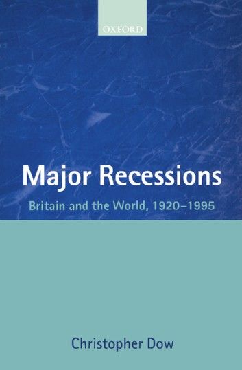 Major Recessions: Britain and the World 1920-1995
