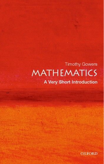 Mathematics: A Very Short Introduction