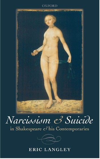 Narcissism & Suicide Shakesp & Contemp C