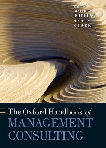 The Oxford Handbook of Management Consulting