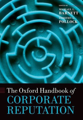 The Oxford Handbook of Corporate Reputation