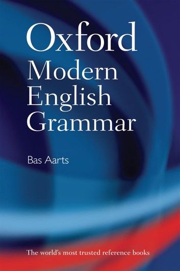 Oxford Modern English Grammar