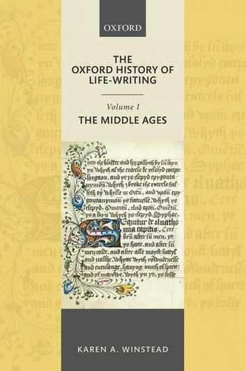 The Oxford History of Life-Writing: Volume 1. The Middle Ages