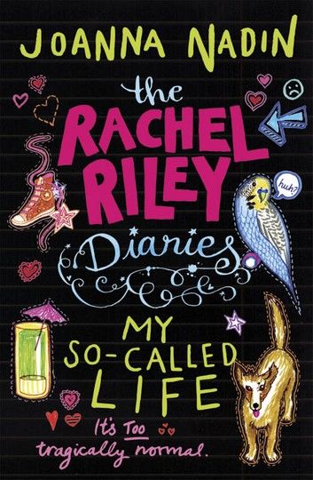 The Rachel Riley Diaries: My So-Called Life