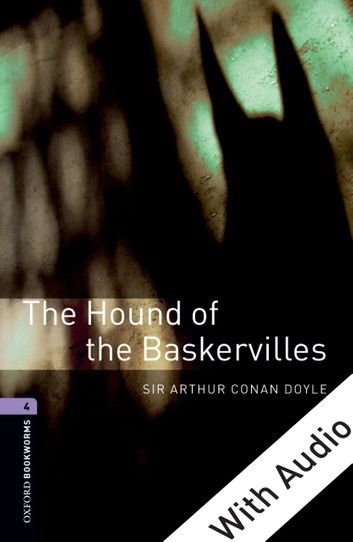 The Hound of the Baskervilles - With Audio Level 4 Oxford Bookworms Library