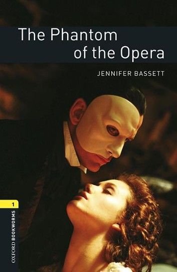 The Phantom of the Opera Level 1 Oxford Bookworms Library