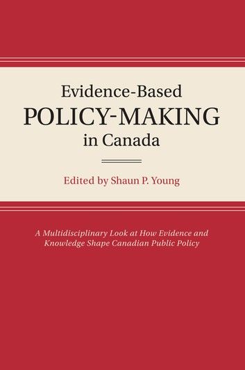 Evidence-Based Policy-Making in Canada