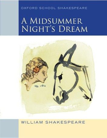 Oxford School Shakespeare: Midsummer Night\