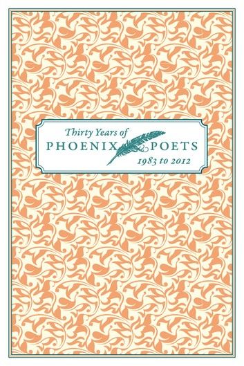 Thirty Years of Phoenix Poets, 1983 to 2012