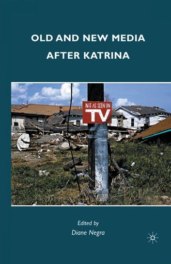 Old and New Media After Katrina