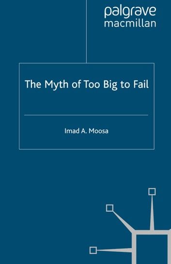 The Myth of Too Big To Fail