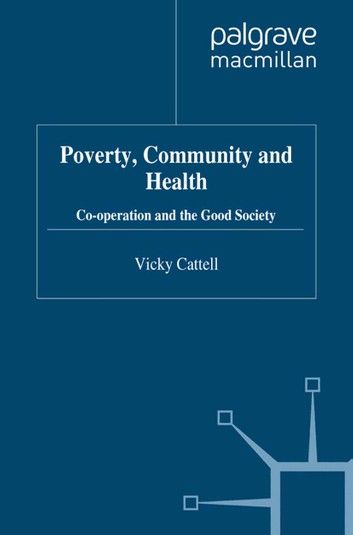 Poverty, Community and Health