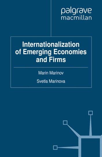 Internationalization of Emerging Economies and Firms