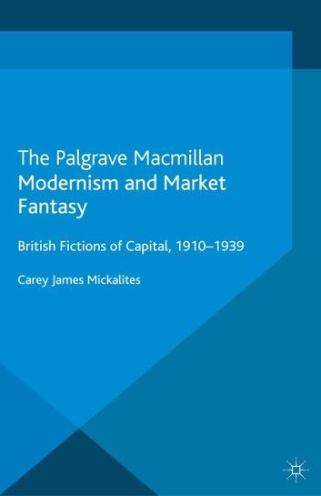 Modernism and Market Fantasy