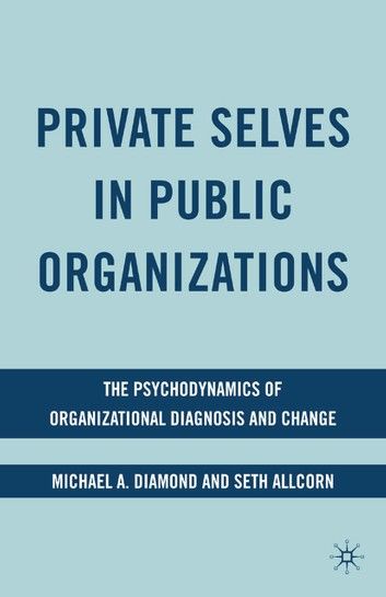 Private Selves in Public Organizations