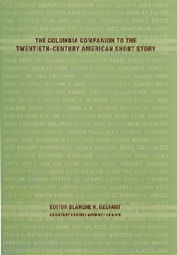 The Columbia Companion to the Twentieth-Century American Short Story