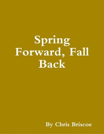 Spring Forward, Fall Back