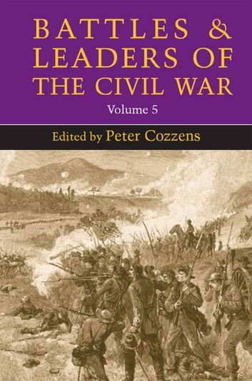 Battles and Leaders of the Civil War, Volume 5