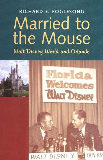 Married to the Mouse: Walt Disney World and Orlando