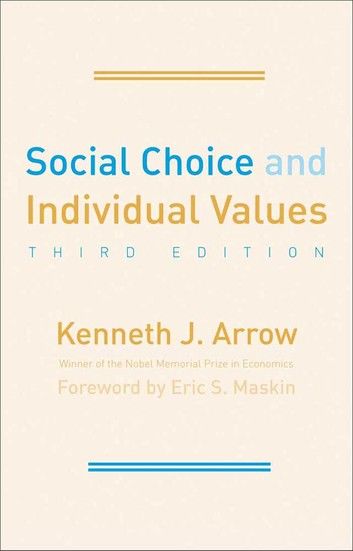 Social Choice and Individual Values: Third Edition