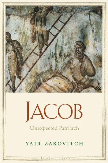 Jacob: Unexpected Patriarch