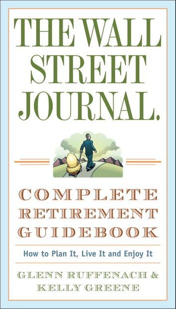 The Wall Street Journal. Complete Retirement Guidebook
