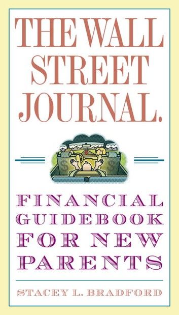 The Wall Street Journal. Financial Guidebook for New Parents