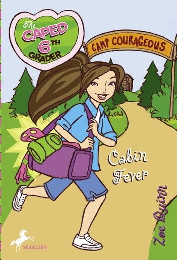 The Caped Sixth Grader: Cabin Fever