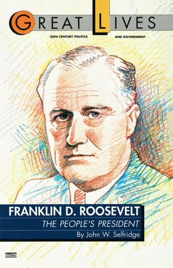 Franklin D. Roosevelt: The People\