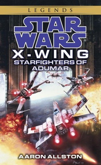 Starfighters of Adumar: Star Wars Legends (Wraith Squadron)