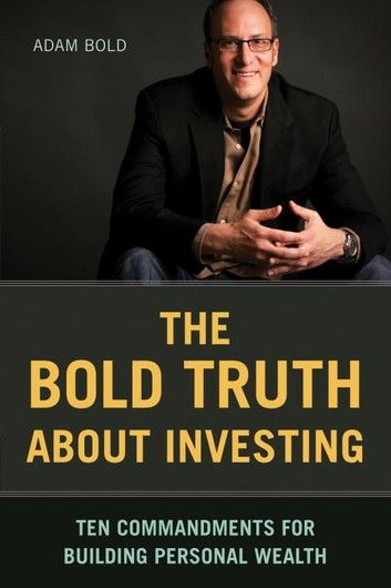 The Bold Truth about Investing