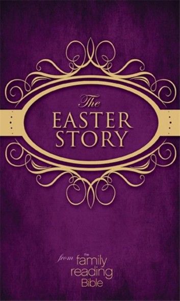 NIV, Easter Story from the Family Reading Bible