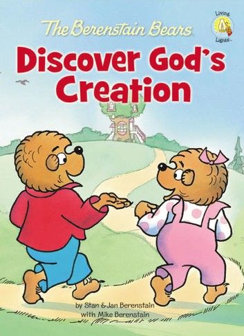 The Berenstain Bears Discover God\