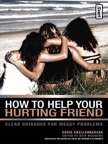 How to Help Your Hurting Friend