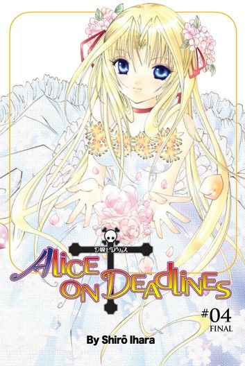 Alice on Deadlines, Vol. 4