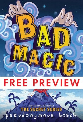 Bad Magic - FREE PREVIEW (The First 10 Chapters)