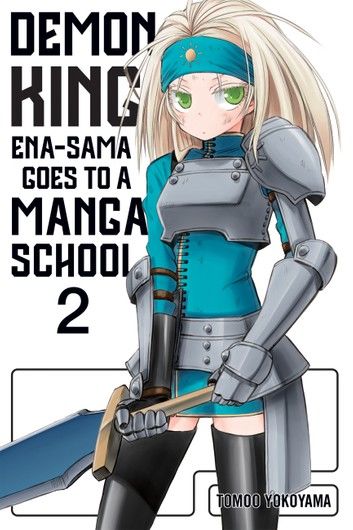 Demon King Ena-sama Goes to a Manga School, Vol. 2