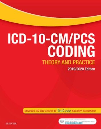 ICD-10-CM/PCS Coding: Theory and Practice, 2019/2020 Edition E-Book