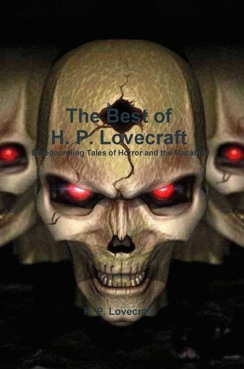 The Best of H. P. Lovecraft: Bloodcurdling Tales of Horror and the Macabre【金石堂、博客來熱銷】