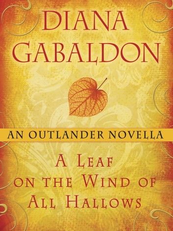 A Leaf on the Wind of All Hallows: An Outlander Novella