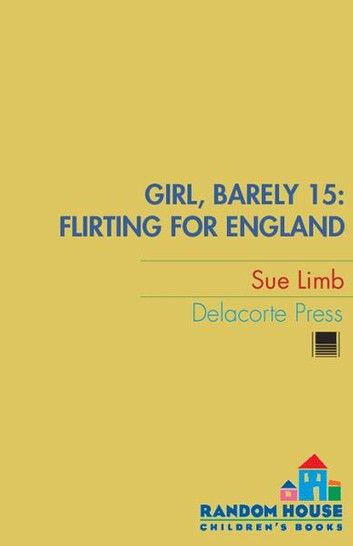 Girl, Barely 15: Flirting for England