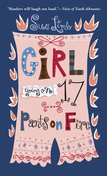 Girl, Going on 17: Pants on Fire