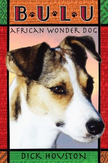 Bulu: African Wonder Dog