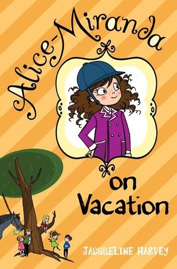 Alice-Miranda on Vacation