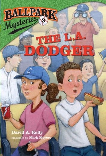 Ballpark Mysteries #3: The L.A. Dodger