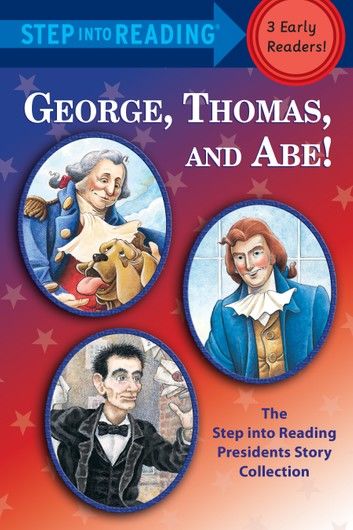 George, Thomas, and Abe!