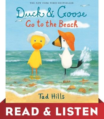 Duck & Goose Go to the Beach: Read & Listen Edition